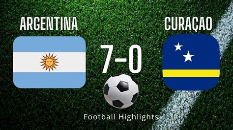 argentina vs curaçao 7-0